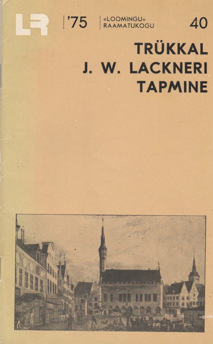 Trükkal J. W. Lackneri tapmine