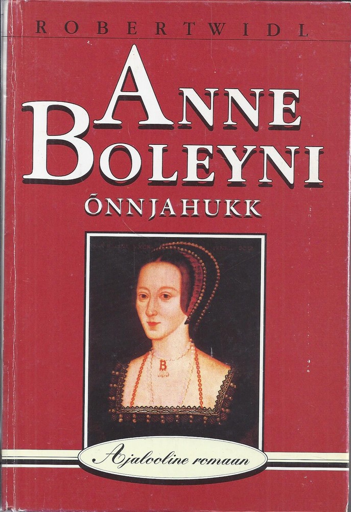 Anne Boleyni õnn ja hukk