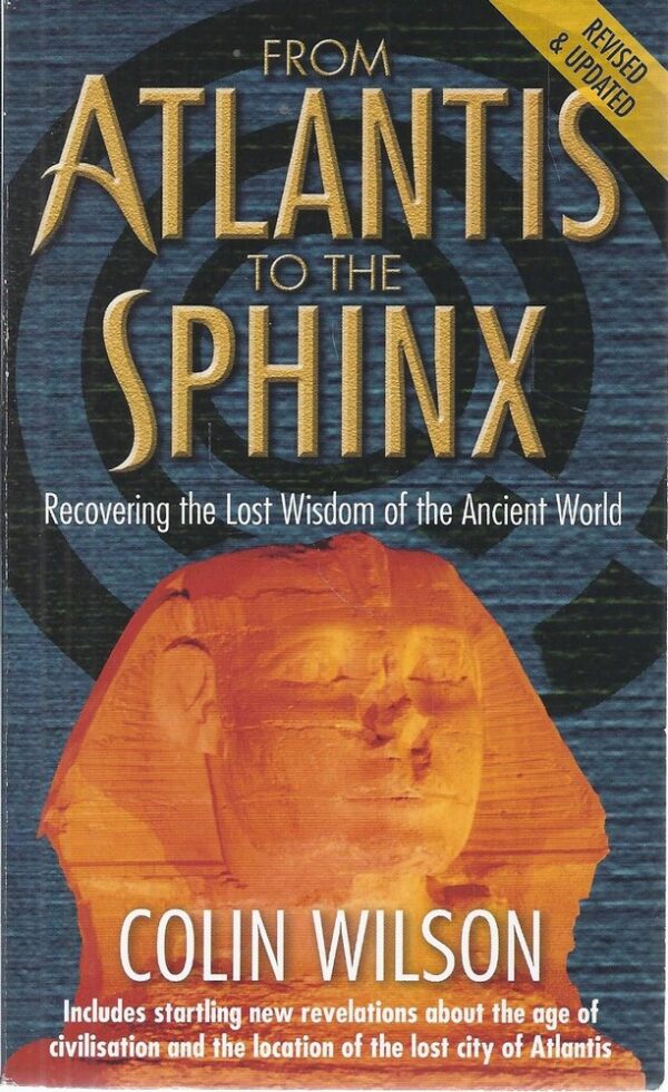 From Atlantis to the Sphinx. Recovering the Lost Wisdom of the Ancient World
