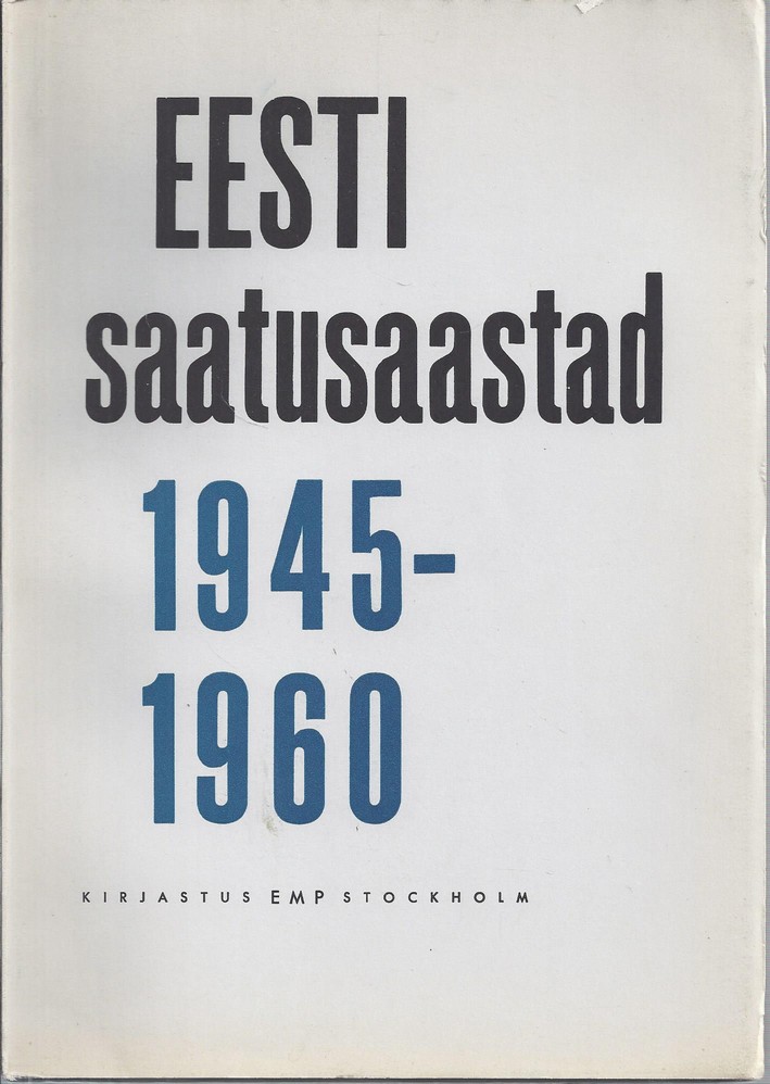 Eesti saatusaastad 1945-1960