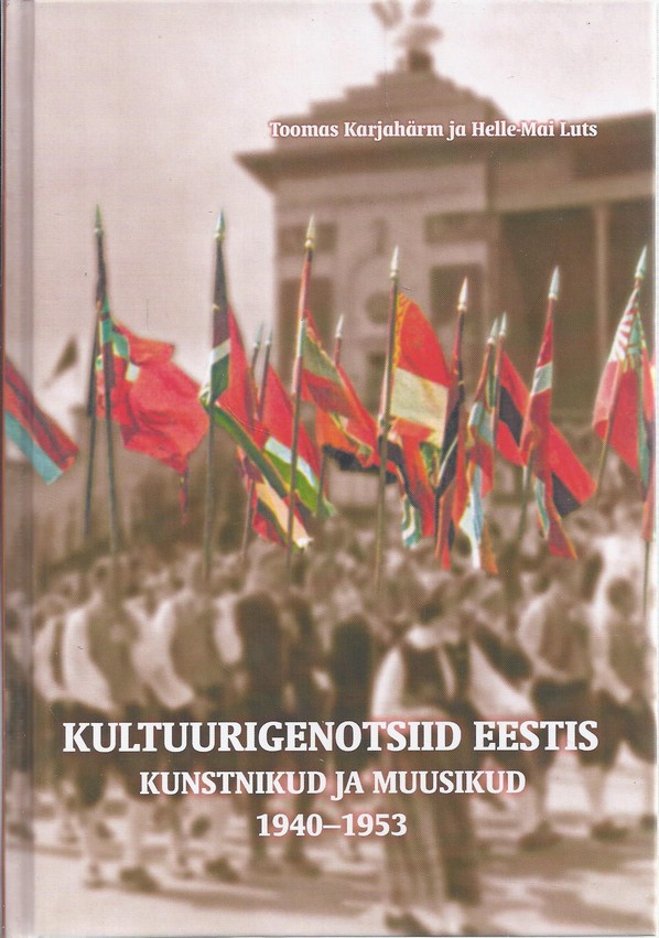 Kultuurigenotsiid Eestis. Kunstnikud ja muusikud 1940-1953