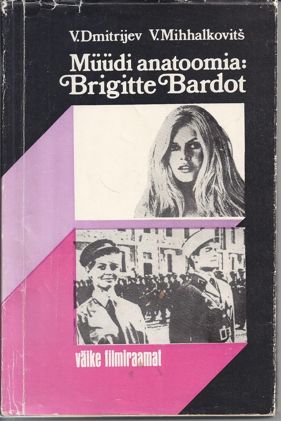 Müüdi anatoomia: Brigitte Bardot