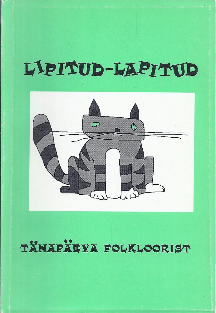 Lipitud-lapitud. Tänapäeva folkloorist