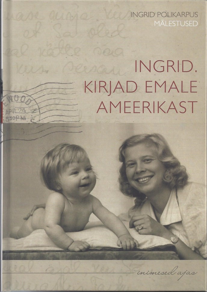 Ingrid. Kirjad emale Ameerikast