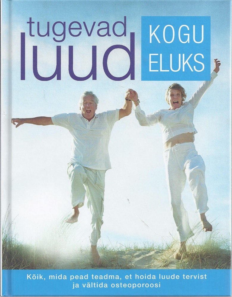 Tugevad luud kogu eluks