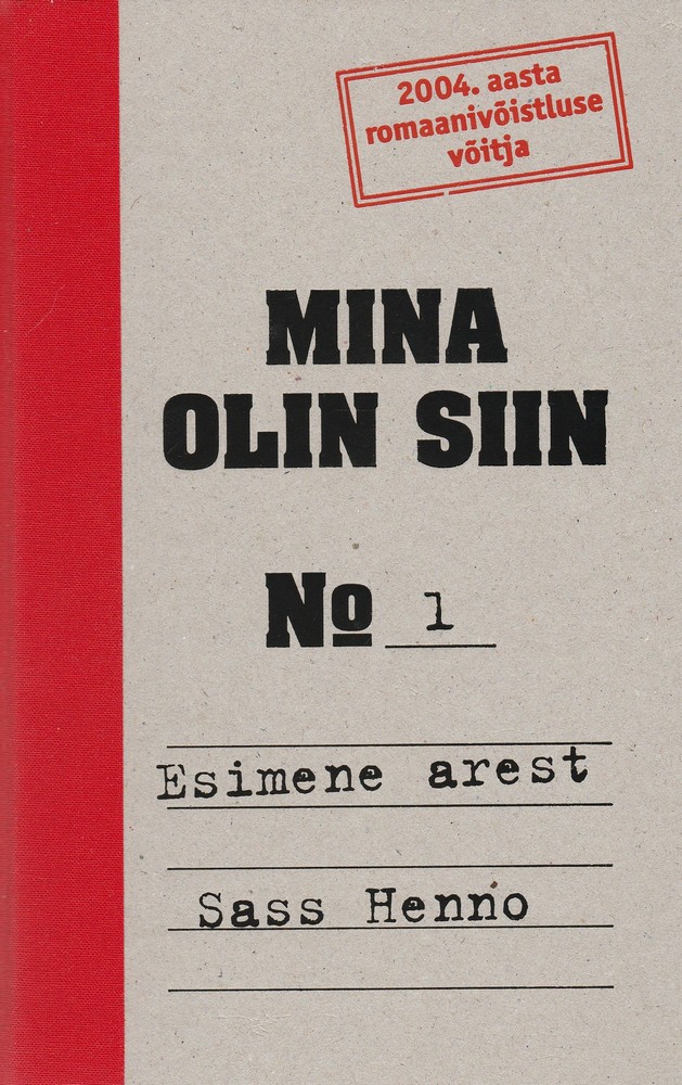 Mina olin siin. Esimene arest