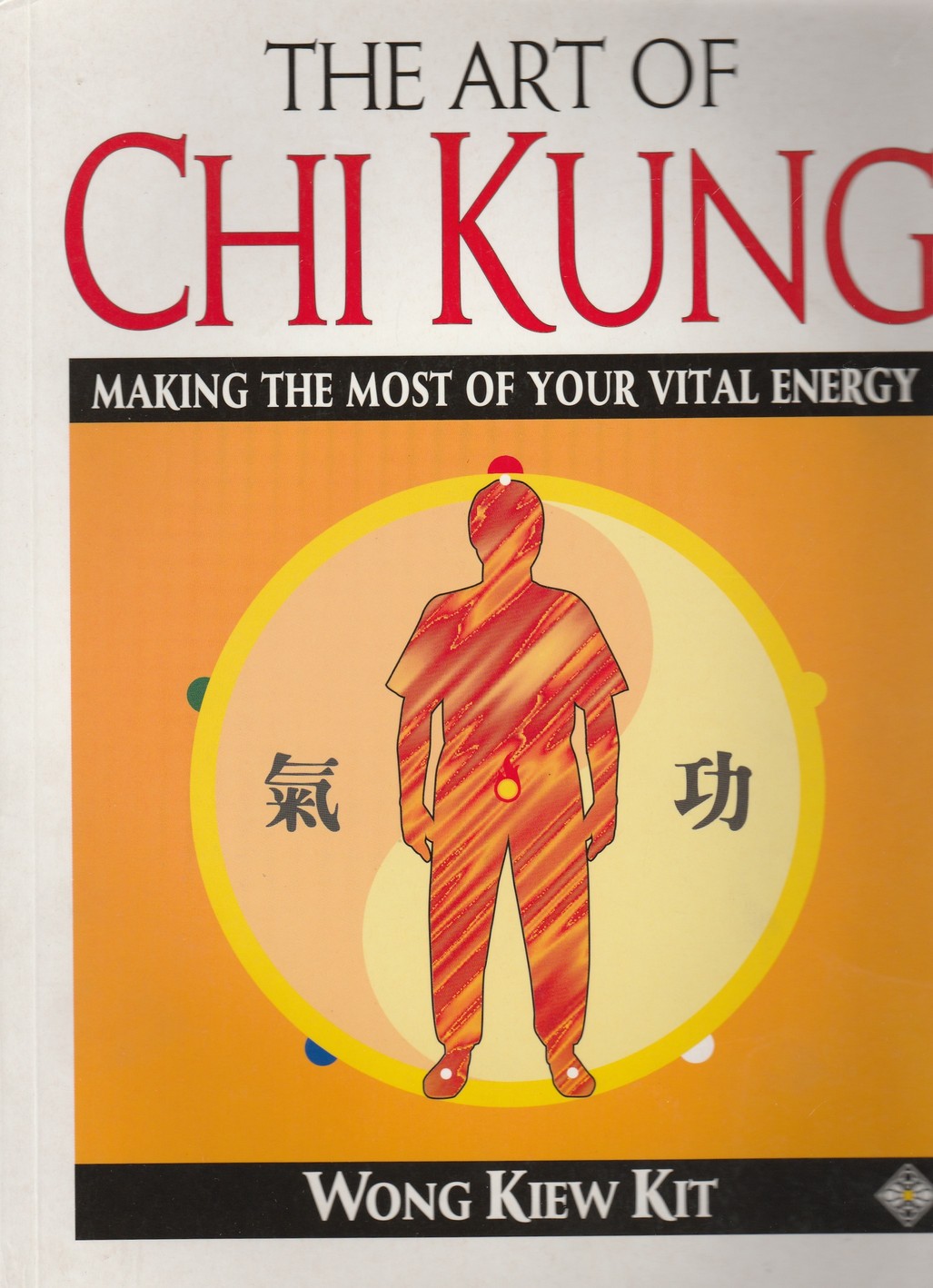 The Art of Chi Kung