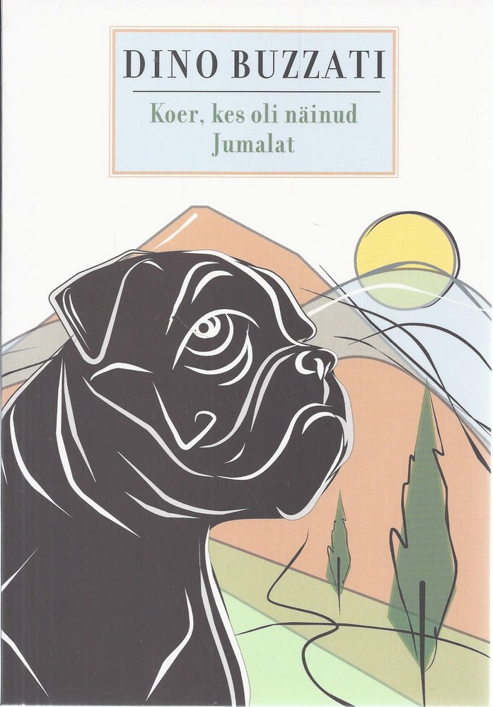 Koer, kes oli näinud Jumalat