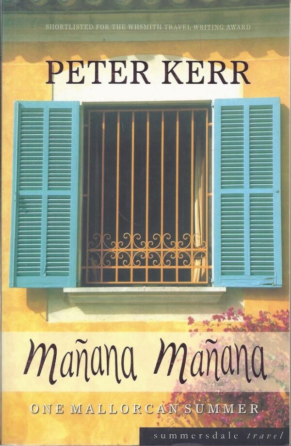 Manana Manana. One Mallorcan Summer