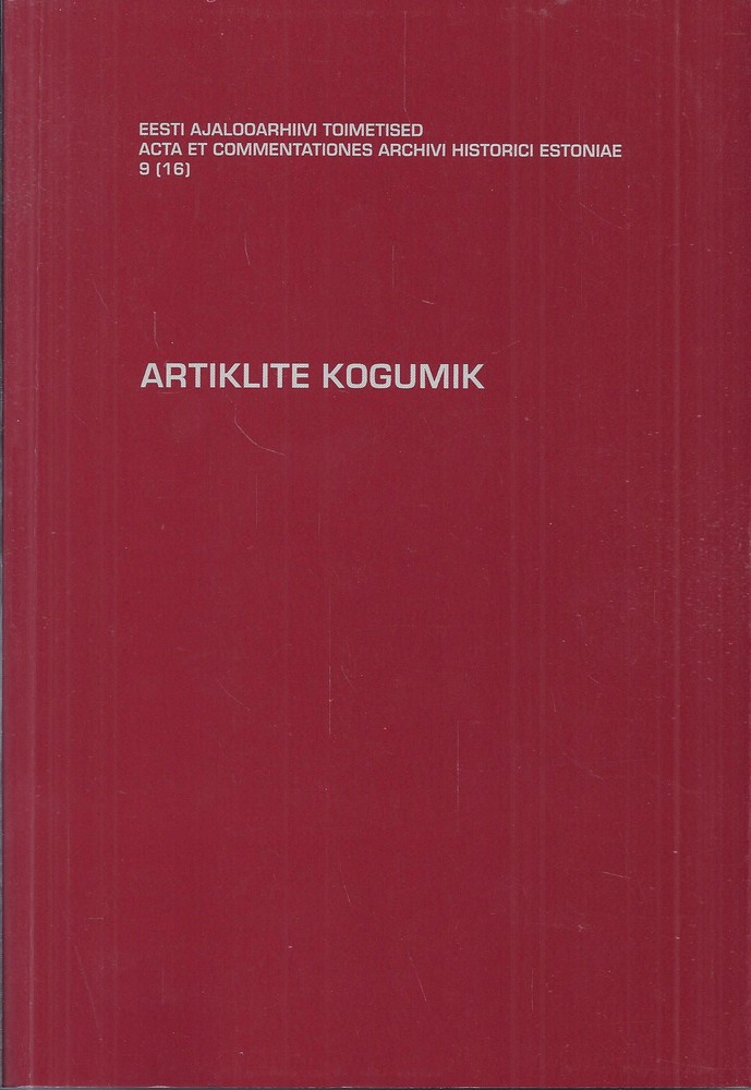 Eesti Ajalooarhiiv toimetised 9 (16). Artiklite kogumik