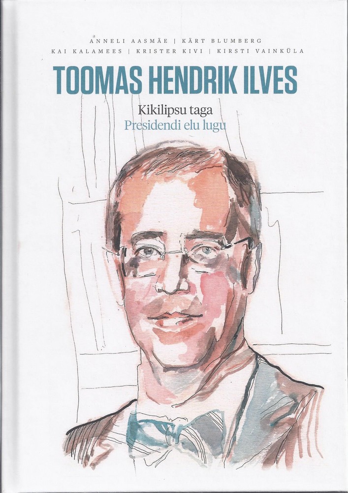 Toomas Hendrik Ilves. Kikilipsu taga