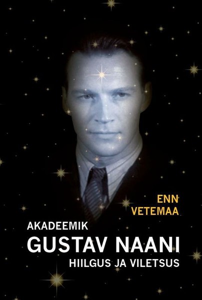 Akadeemik Gustav Naani hiilgus ja viletsus