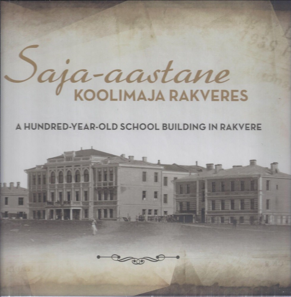 Saja-aastane koolimaja Rakveres