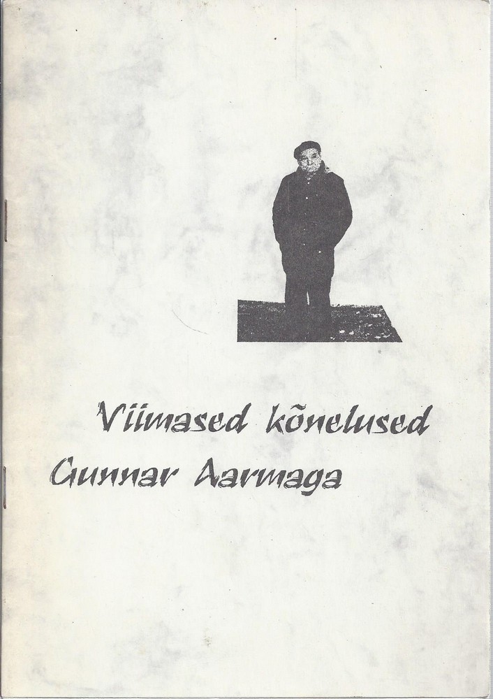 Viimased kõnelused Gunnar Aarmaga