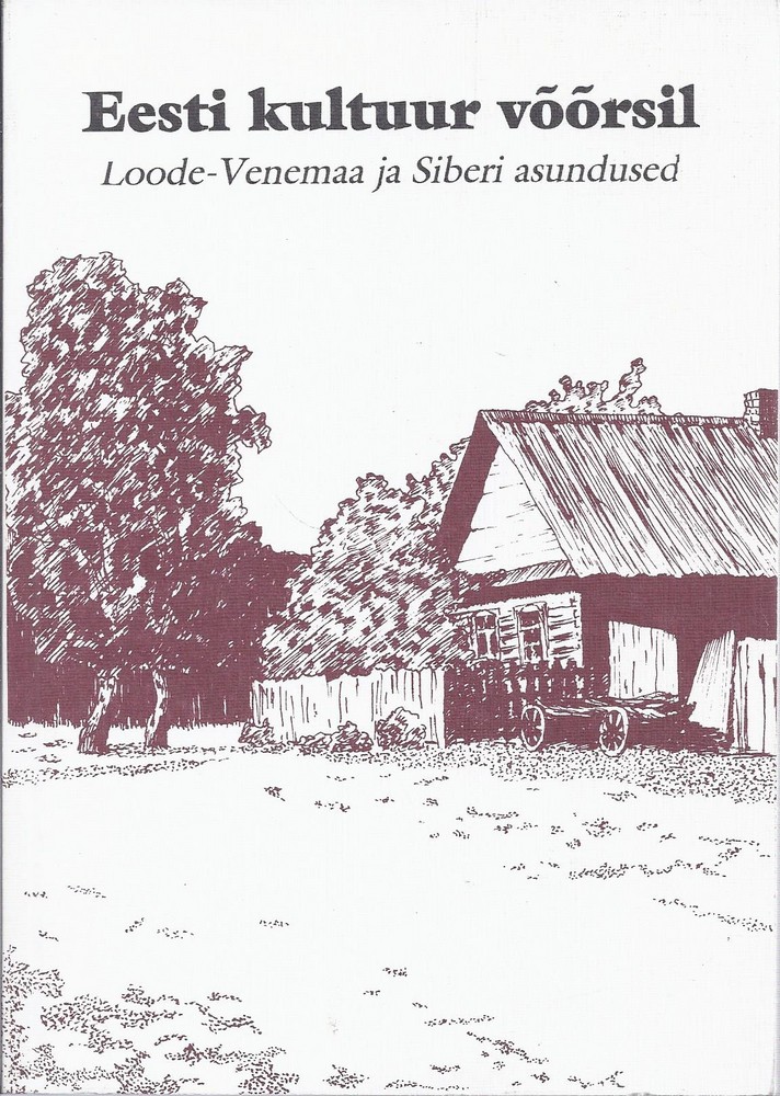 Eesti kultuur võõrsil. Loode-Venemaa ja Siberi asundused