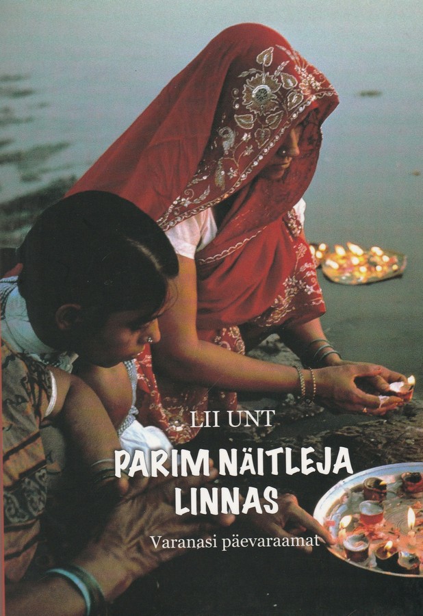 Parim näitleja linnas. Varanasi päevaraamat