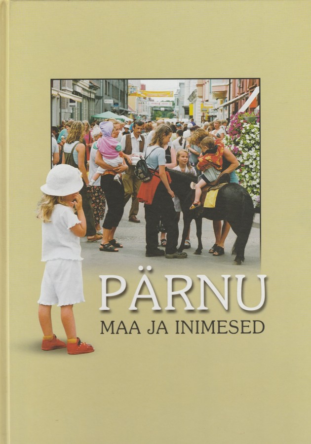 Pärnu. Maa ja inimesed