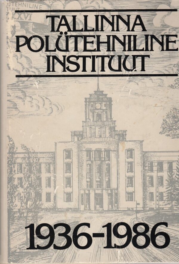 Tallinna Polütehniline Instituut 1936-1986