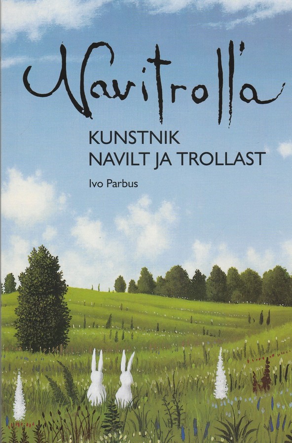 Navitrolla. Kunstnik Navilt ja Trollast