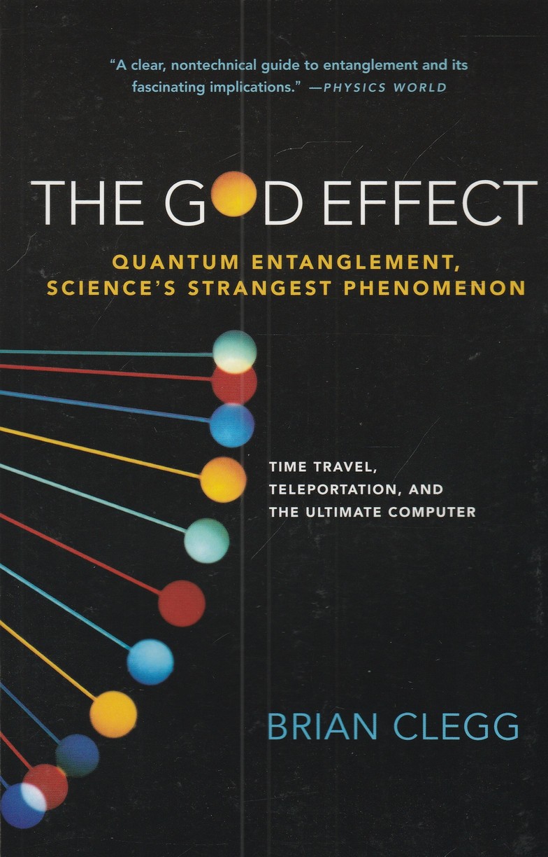 The God Effect. Quantum Entanglement, Science's Strangest Phenomenon