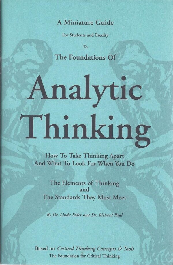 The Miniature Guide For Students and Faculty to The Foundations Of Analytic Thinking