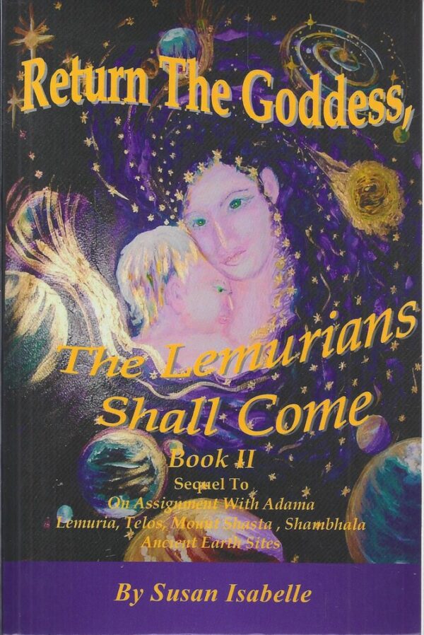 Return The Goddess, The Lemurians Shall Come. Book II