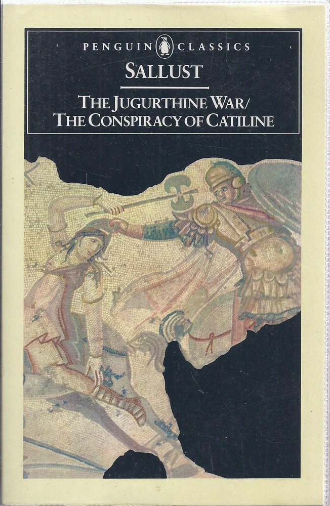 The Jugurthine War. The Conspiracy of Catiline