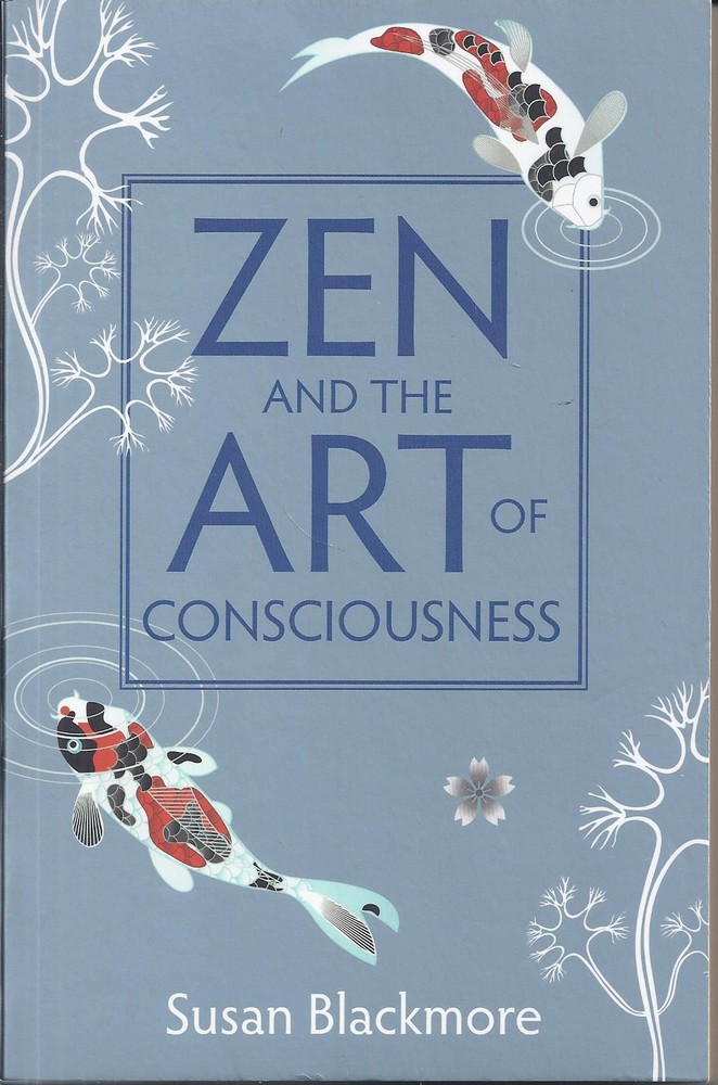 Zen and the Art of Consciousness