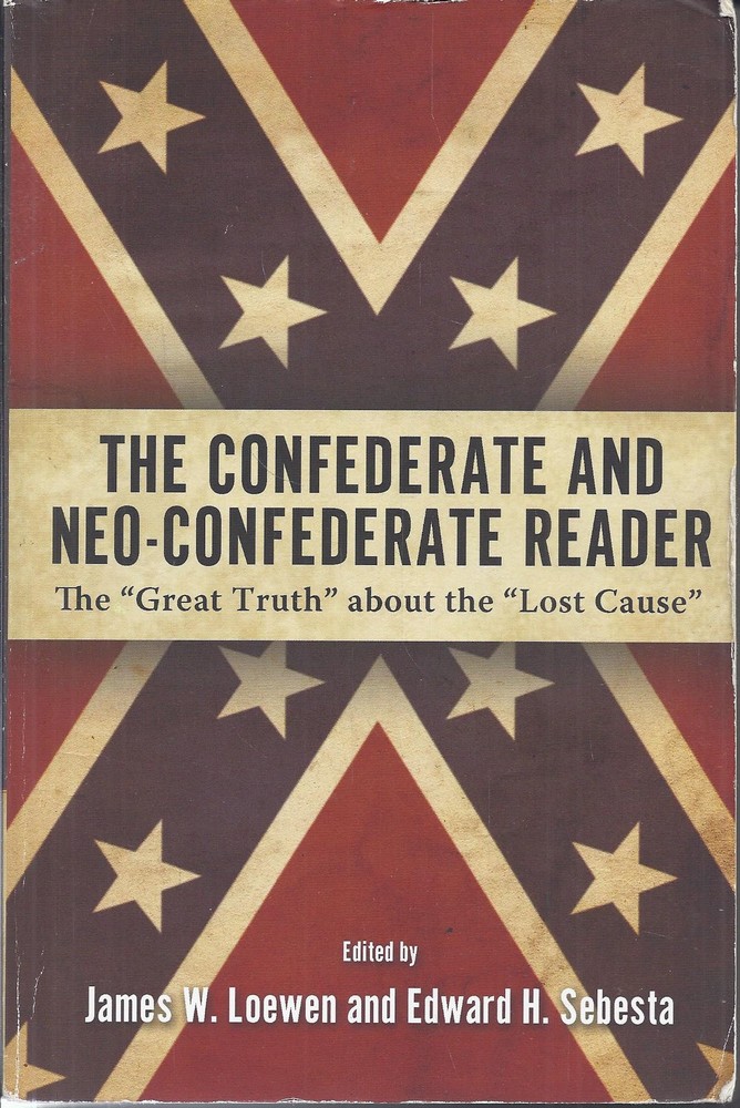 The Confederate and Neo-Confederate Reader